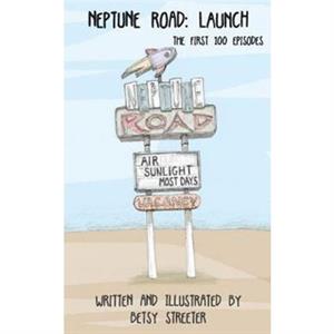 Neptune Road by Betsy Streeter