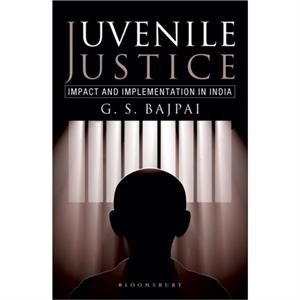 Juvenile Justice by G S Bajpai