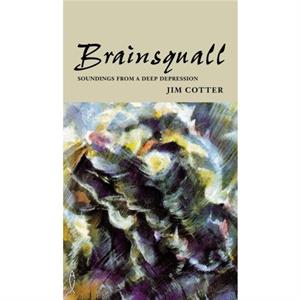 Brainsquall by Jim Cotter