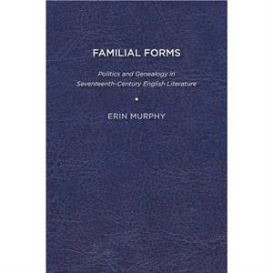 Familial Forms by Erin Murphy