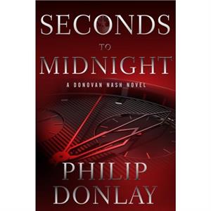 Seconds to Midnight by Philip Donlay