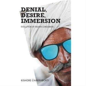 Denial Desire Immersion by Kishore Chakraborti