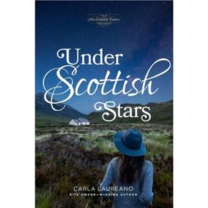 Under Scottish Stars by Carla Laureano