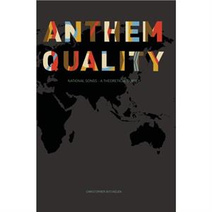 Anthem Quality by Christopher Kelen