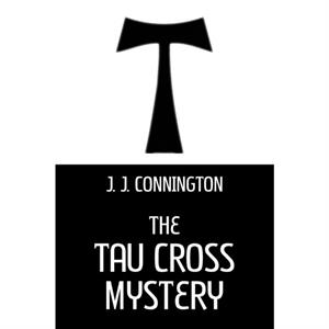 The Tau Cross Mystery by J J Connington