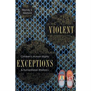 Violent Exceptions by Wendy S Hesford