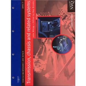 Transmission Chassis and Related Systems Level 3 by Whipp & John Formerly Senior Lecturer in Motor Vehicle Work & North Manchester College