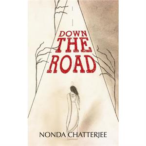 Down The Road by Nonda Chatterjee