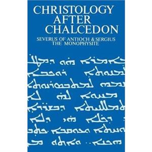 Christology after Chalcedon by Iain Torrance