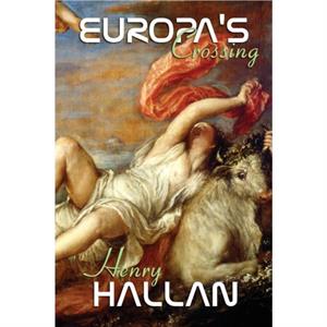 Europas Crossing by Henry Hallan