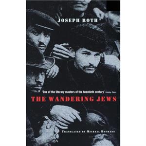 The Wandering Jews by Joseph Roth