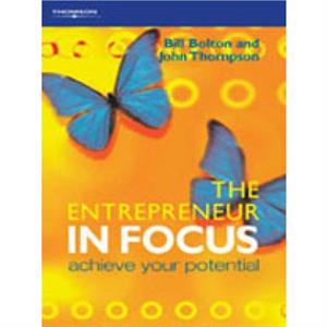 The Entrepreneur in Focus by Thompson & John Roger M Bale Professor of Entrepreneurship & University of Huddersfield