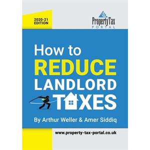 How to Reduce Landlord Taxes 202021 by Arthur WellerAmer Siddiq