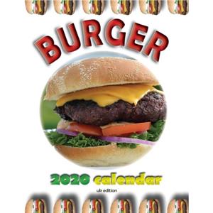 Burger 2020 Calendar UK Edition by Wall Publishing Uk