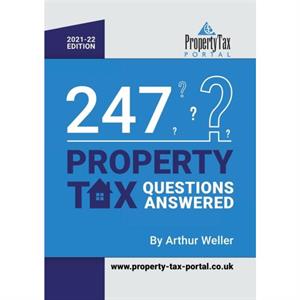 247 Property Tax Questions Answered 202122 by Arthur Weller