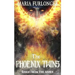 The Phoenix Twins by Maria L Furlonger