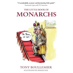 The Little Book of Monarchs by Tony Boullemier