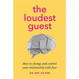 The Loudest Guest by Dr Amy Silver