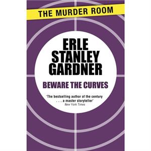Beware the Curves by Erle Stanley Gardner