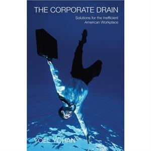 Corporate Drain by Yoel Yohan