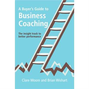 A Buyers Guide To Business Coaching by Brian Wishart