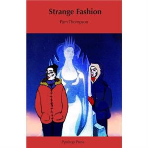 Strange Fashion by Pam Thompson