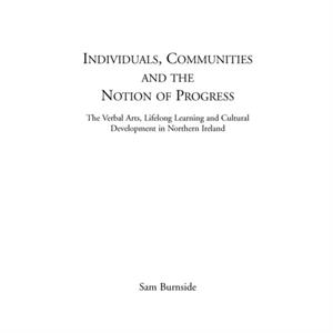 Individuals Communities and the Notion of Progress by Sam Burnside