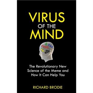 Virus of the Mind by Richard Brodie