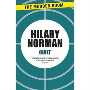 Guilt by Hilary Norman