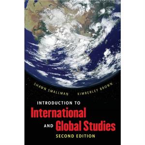 Introduction to International and Global Studies by Shawn C. Smallman