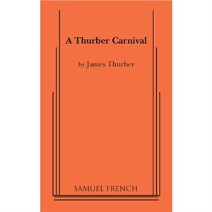 A Thurber Carnival by James Thurber