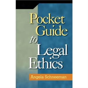 Pocket Guide to Legal Ethics by Angela Freelance Paralegal Schneeman