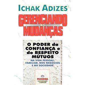 Mastering Change  Portuguese Edition by Ichak Adizes Ph.D.