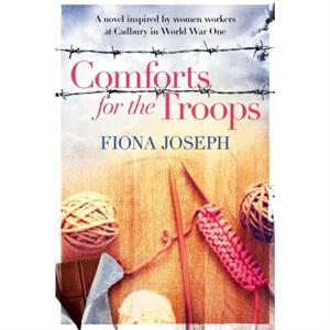 Comforts for the Troops by Fiona Joseph