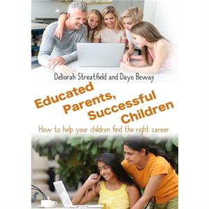 Educated Parents Successful Children by Deborah StreatfieldDayo Bewaji