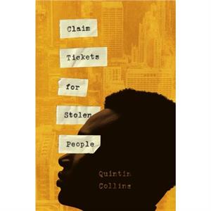 Claim Tickets for Stolen People by Quintin Collins