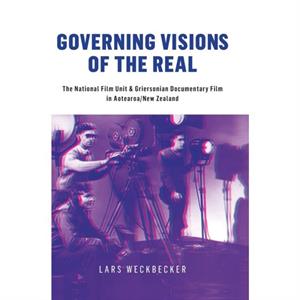 Governing Visions of the Real by Lars Weckbecker