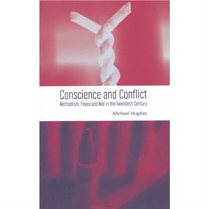 Conscience and Conflict by Michael Hughes