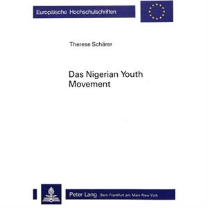 Das Nigerian Youth Movement by Therese Schrer