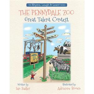 The Pennydale Zoo and the Great Talent Contest by Ian Sadler