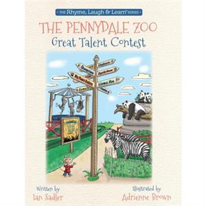 The Pennydale Zoo and the Great Talent Contest by Ian Sadler