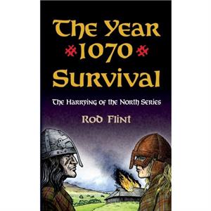 The Year 1070  Survival by Rod Flint