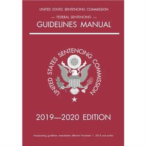 Federal Sentencing Guidelines Manual 20192020 Edition by Michigan Legal Publishing Ltd