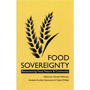 Food Sovereignty by Hannah Wittman