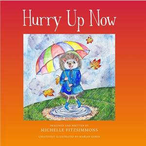 Hurry Up Now by Michelle Fitzsimmons