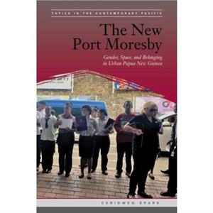 The New Port Moresby by Ceridwen Spark