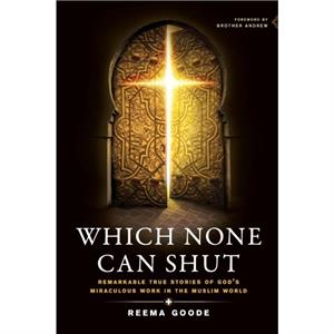 Which None Can Shut by Reema Goode