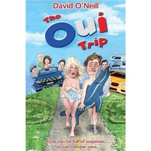The Oui Trip by ONeill & David &  Bcl
