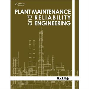 PLANT MAINT RELIABILITY ENGINEER by N. V. S. Raju