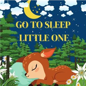 Go To Sleep Little One by Latoya Belfon